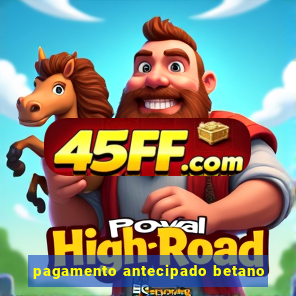 pagamento antecipado betano